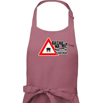 Kuchyňská zástěra Bacha na mě! Můj táta je kamioňák - Pánská zástěra na vaření - Univerzální velikost ( Starorůžová )