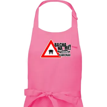 Kuchyňská zástěra Bacha na mě! Můj táta je kamioňák - Dámská zástěra na vaření - Univerzální velikost ( Růžová )
