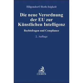 Die neue Verordnung der EU zur Künstlichen Intelligenz - Hilgendorf, Eric