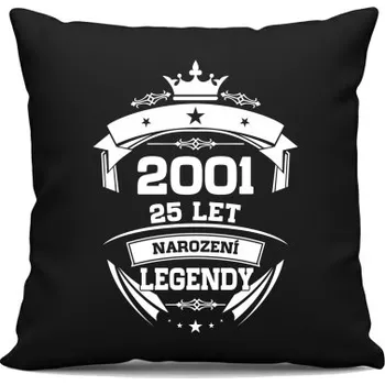 Žertovný předmět 2001 Narození legendy 25 let - černý polštář s potiskem- Tričkový.cz