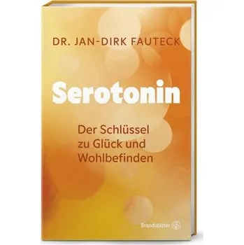 Serotonin - Fauteck, Jan-Dirk