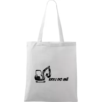 Neryj do mě - Taška bavlněná - 42 x 38 cm ( Bílá )