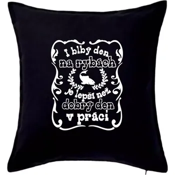Polštář I blbý den na rybách - Polštář 50x50 - 50x50 - Pouze potah ( Černá )