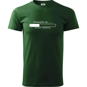 Přemýšlím - Triko extra velké (5-8XL) - 6XL ( Lahvově zelená )