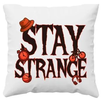Žertovný předmět Stay strange - pro fanoušky seriálu Stranger Things - polštář s potiskem- Tričkový.cz