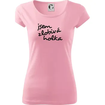 Dámské tričko Jsem zlobivá holka - Dámské triko Pure - S ( Růžová )