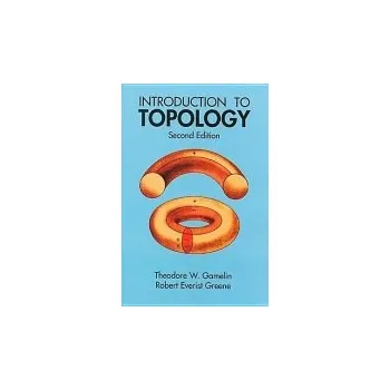 Cizojazyčná kniha Introduction to Topology - Gamelin, T. W. a Greene, Robert Everist