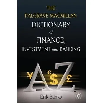 Cizojazyčná kniha Dictionary of Finance, Investment and Banking - Banks, E.