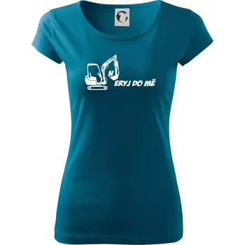 Neryj do mě - Dámské triko Pure - 3XL ( Petrolejová )