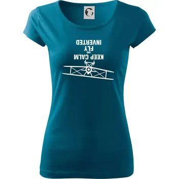 Keep Calm and Fly Inverted - Dámské triko Pure - XS ( Petrolejová )