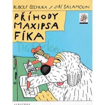 Pohádka Příhody Maxipsa Fíka - Rudolf Čechura, Jiří Šalamoun