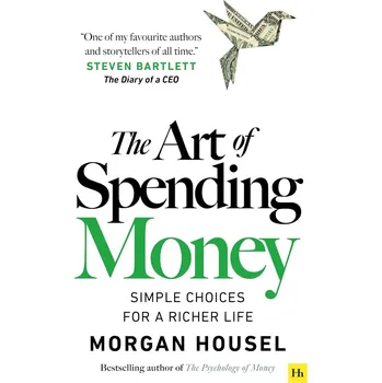 Cizojazyčná kniha The Art of Spending Money: Simple Choices For A Richer Life - Morgan Housel [EN] (2025, brožovaná)