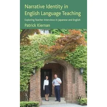 Anglický jazyk Narrative Identity in English Language Teaching - Kiernan, P.