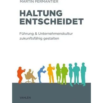 Haltung entscheidet - Permantier, Martin