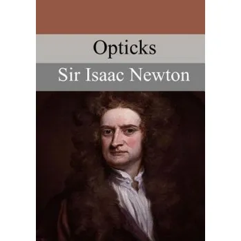 Cizojazyčná kniha Opticks (Sir Isaac Newton)(Brožovaná)