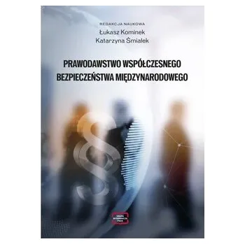 Prawodawstwo współczesnego bezpieczeństwa międzynarodowego - praca zbiorowa