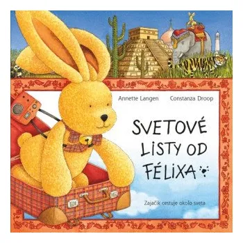 Pohádka Svetové listy od Félixa - Annette Langen Slovart
