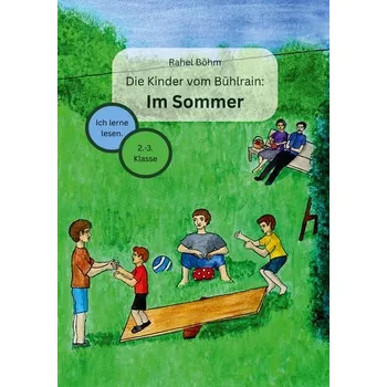 První čtění Die Kinder vom Bühlrain: Im Sommer - Böhm, Rahel
