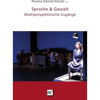 Sprache & Gewalt - Schmid-Schutti, Paulina