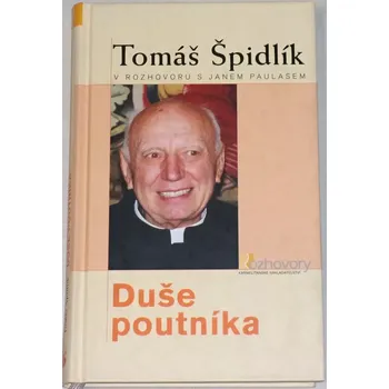 Literární biografie Špidlík Tomáš - Duše poutníka
