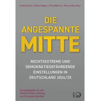 Die angespannte Mitte - Zick, Andreas