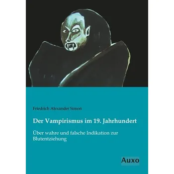Der Vampirismus im 19. Jahrhundert - Wollenberg, Simon Friedrich Wilhelm