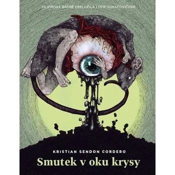Poezie Smutek v oku krysy - Kristian Sendon Cordero