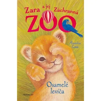 Učebnice Zara a jej Záchranná zoo - Osamelé levíča - Amelia Cobb