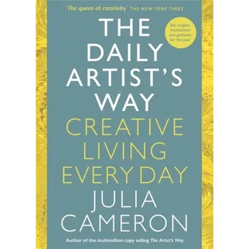 The Daily Artist's Way - Julia Cameron