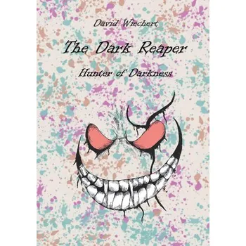 Komiks pro dospělé The Dark Reaper - Hunter of Darkness - Wiechert, David