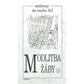 Cesta Modlitba žáby Varianta: 1. díl