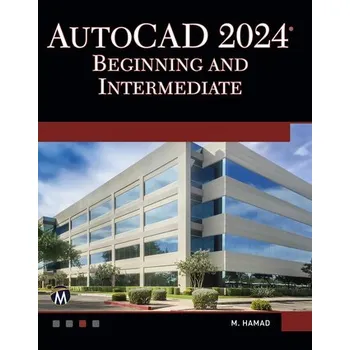 Technika AutoCAD 2024 Beginning and Intermediate - Hamad, Munir