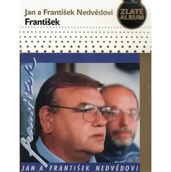 Česká hudba Jan a František Nedvědovi - František ( zlaté album papírový obal ) - CD
