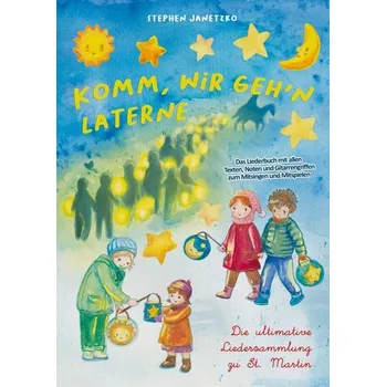 Pohádka Komm, wir geh'n Laterne - Die ultimative Liedersammlung zu St. Martin - Janetzko, Stephen