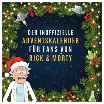 Komiks pro dospělé Der inoffizielle Adventskalender für Fans von Rick & Morty - Schäfer, Anna-Lena