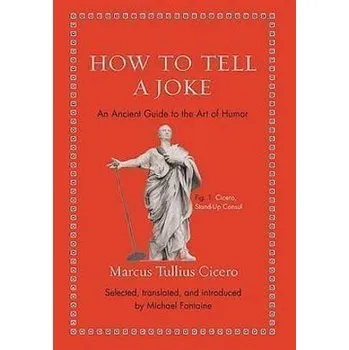 Cizojazyčná kniha How to Tell a Joke : An Ancient Guide to the Art of Humor