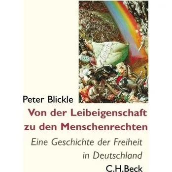 Von der Leibeigenschaft zu den Menschenrechten - Blickle, Peter [DE] (2025, Taschenbuch, C.H. Beck)