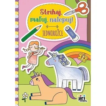 Bystrá hlava Strihaj, maľuj, nalepuj! Jednorožce