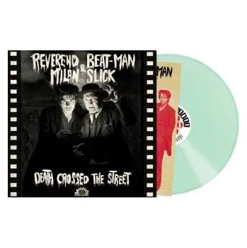 Zahraniční hudba LP Reverend Beat-Man: Death Crossed The Street CLR | LTD 2025 Coloured Glow In The Dark Vinyl Special Limited Indie Edition