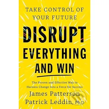 Disrupt Everything - James Patterson Cornerstone