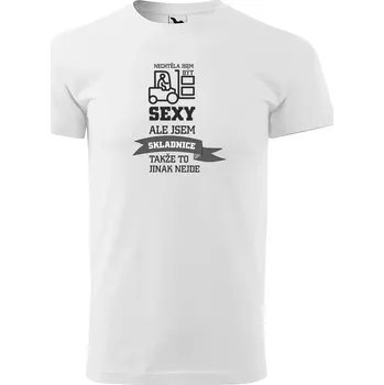 Sablio Tričko s potiskem Nechtěla jsem být sexy, ale jsem skladnice - bílé L