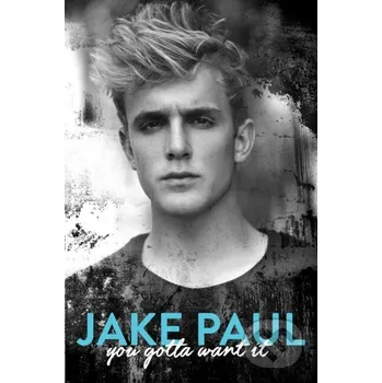Cizojazyčná kniha You Gotta Want It - Jake Paul Gallery Books