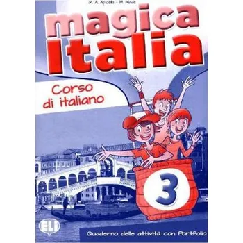 Italský jazyk Magica Italia - 3 Quaderno operativo - Apicella, M. A.