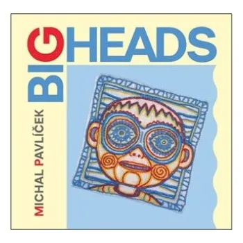 Hudba Big Heads – Michal Pavlíček