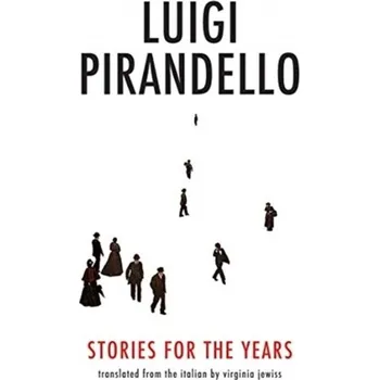 Cizojazyčná kniha Stories for the Years - Luigi Pirandello