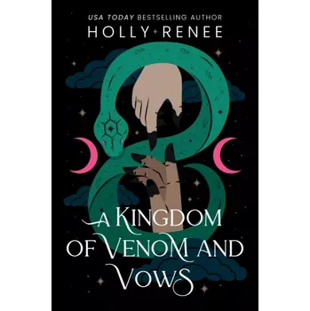 Kingdom of Venom and Vows (Holly Renee, 2025)