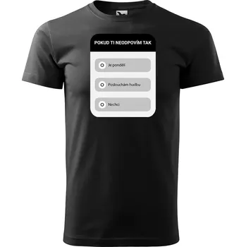 Pánské tričko Sablio Tričko s potiskem Pokud ti neodpovím - černé 3XL