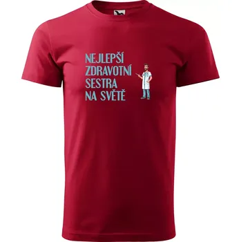 Sablio Tričko s potiskem Nejlepší zdravotní sestra na světě - červené L