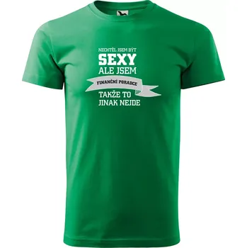 Pánské oblečení Sablio Tričko s potiskem Nechtěl jsem být sexy, ale jsem finanční poradce - zelené M