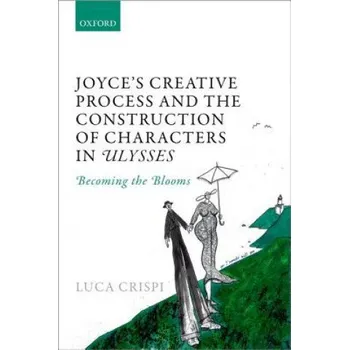 Cizí jazyk Joyce's Creative Process and the Construction of Characters in Ulysses – Crispi,Luca (Lecturer in Joyce Studies and Modernism,University College Dublin) (EN)